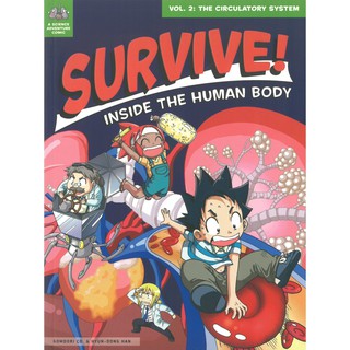 Survive! Inside the Human Body, Volume 2: The Circulatory System